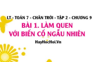 Biến cố ngẫu nhiên là gì, biến cố chắc chắn và biến cố không thể? Toán 7 chân trời tập 2 chương 9 bài 1